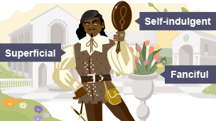 Superficial; Self-indulgent; Fanciful