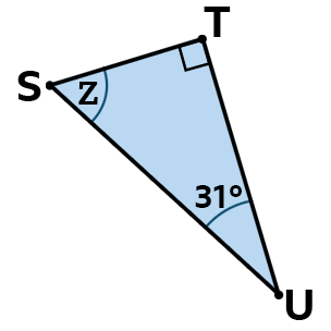 Angle STU = 90°		z = 180 – 90 – 31 = 59°