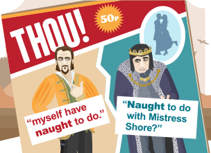 Thou! 50p - Myself have naught to do; Naught to do with Mistress Shore