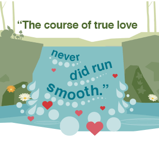 The course of true love never did run smooth