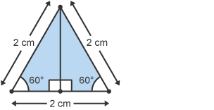 An equilateral triangle with equal sides of 2 cm shown split into two right-angled triangles with 60 degree angles.