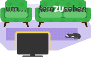 The German word 'zu' snuggling up between two parts of the separable verb 'fernsehen' watching TV on a green sofa, with the German word 'um' sitting on a chair to the left.