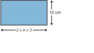 Rectangle 10cm high and 2 x pi x 3 wide