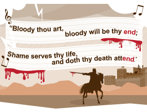 A quotation taken from Richard III - "Bloody thou art, bloody with be thy end; Shame serves thy life, and doth thy death attend." - set against a background of a storm raging above a castle. A character on horseback is brandishing a bloody sword.