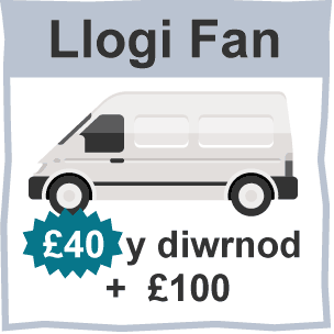 Hysbyseb llogi fan gyda’r testun ‘£40 y diwrnod + £100’