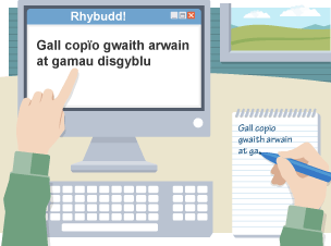 Y geiriau 'Rhybudd! Gall copïo gwaith arwain at gamau disgyblu' ar sgrîn cyfrifiadur, a llaw yn copïo'r testun ar ddarn o bapur.