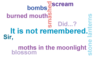 Word cloud for poem - stone lanterns, It is not remembered, scream, moths in moonlight, bombs