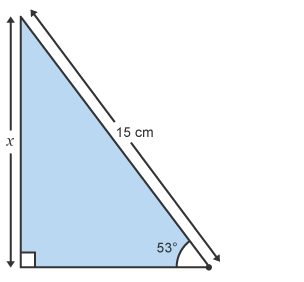 Right-angled triangle where the hypotenuse equals 15 cm, the angle equals 53 degrees, and the opposite side is labelled x