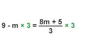 9 - m x 3 = 8m +5 /3 x 3