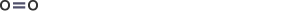 A letter O, a double bond (which resembles an equals sign), another letter O.